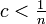 \textstyle c < \frac{1}{n} 