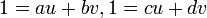  1 = au + bv, 1 = cu + dv