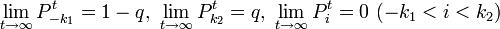  \lim_{t\rightarrow \infty} P^t_{-k_1} = 1-q,\ \lim_{t\rightarrow \infty} P^t_{k_2} = q,\ \lim_{t\rightarrow \infty} P^t_{i} = 0 \ (-k_1 < i < k_2) 