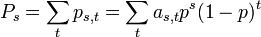 P_s = \sum_t p_{s,t} = \sum_t a_{s,t} p^s (1-p)^t