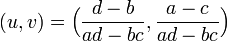 (u , v) = \Big(\frac{d-b}{ad-bc}, \frac{a-c}{ad-bc}\Big)
