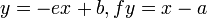  y = -ex + b, fy = x - a 