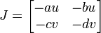 J = \begin{bmatrix} -a u & -b u\\ -c v & -d v \end{bmatrix}