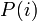 P(i)\,