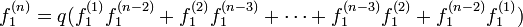 
\textstyle f_1^{(n)} = q( f_1^{(1)} f_1^{(n-2)} + f_1^{(2)} f_1^{(n-3)} + \cdots + f_1^{(n-3)} f_1^{(2)} + f_1^{(n-2)} f_1^{(1)})
